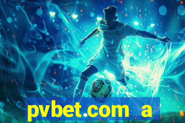 pvbet.com a plataforma de jogos de cassino